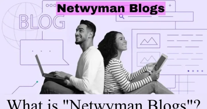 Netwyman Blogs: A Comprehensive Resource for Networking Professionals